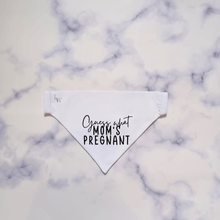 Load image into Gallery viewer, Guess What? Mom&#39;s Pregnant Dog Bandana
