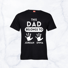 Load image into Gallery viewer, This Dad Belongs To Shirt
